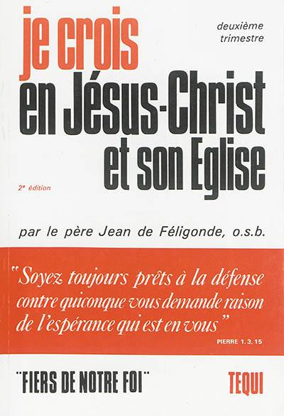 Je crois en Jésus-Christ et son Eglise : classe de 5e (profession de foi). Vol. 2. Deuxième trimestre