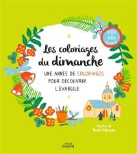 Les coloriages du dimanche, 2023-2024, année B : une année de coloriages pour découvrir l'Evangile