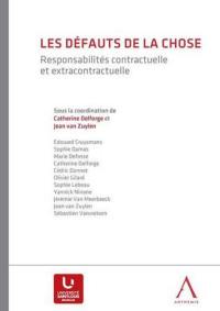 Les défauts de la chose : responsabilités contractuelle et extracontractuelle