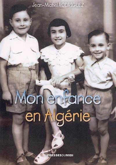 Mon enfance en Algérie : 1946-1962, Aoubellil département d'Oran