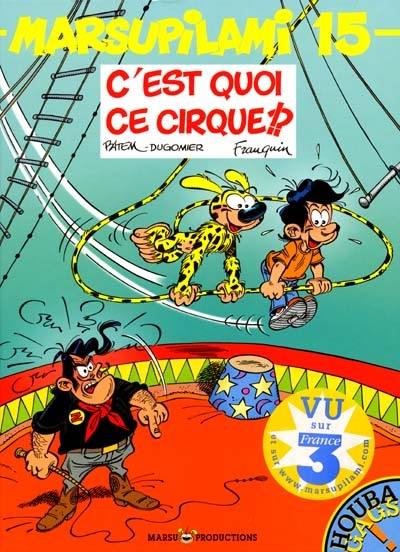 Marsupilami. Vol. 15. C'est quoi ce cirque