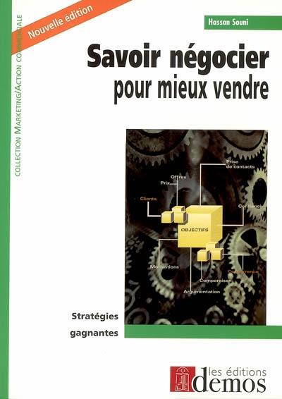 Savoir négocier pour mieux vendre : stratégies gagnantes