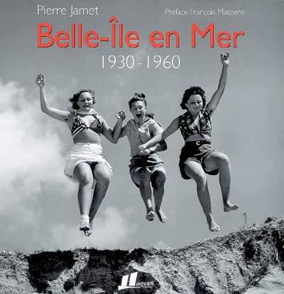 Belle-Ile en mer : 1930-1960