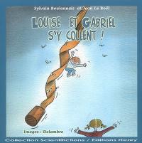 Louise et Gabriel s'y collent ! : la colle