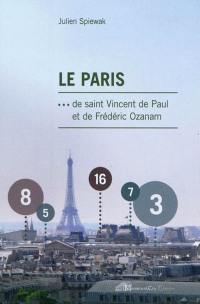 Le Paris de saint Vincent de Paul et de Frédéric Ozanam