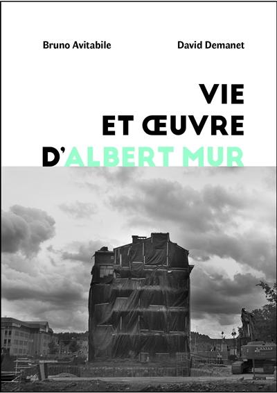 Vie et oeuvre d'Albert Mur