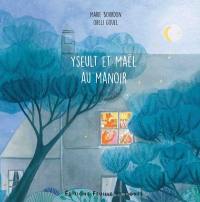 Yseult et Maël au manoir