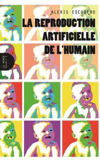 La reproduction artificielle de l'humain