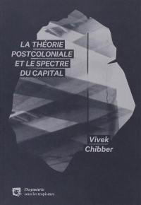 La théorie postcoloniale et le spectre du capital