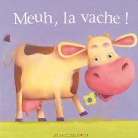 Meuh, la vache !