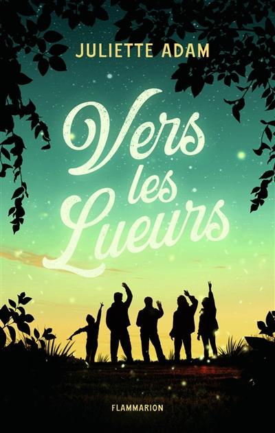 Vers les lueurs