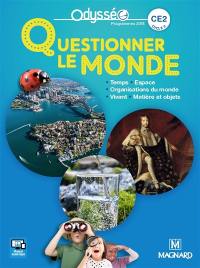 Questionner le monde CE2, cycle 2 : temps, espace, organisation du monde, vivant, matière et objets : programmes 2016