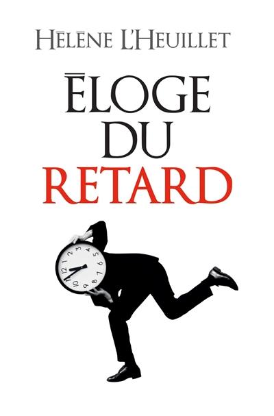 Eloge du retard : où le temps est-il passé ?