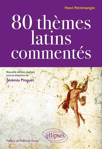 80 thèmes latins commentés