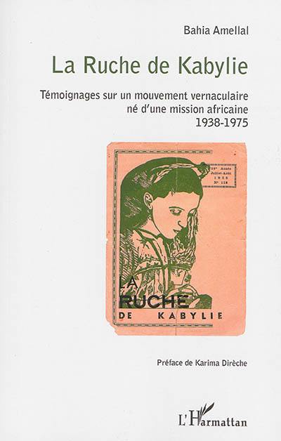 La Ruche de Kabylie : témoignages sur un mouvement vernaculaire né d'une mission africaine : 1938-1975