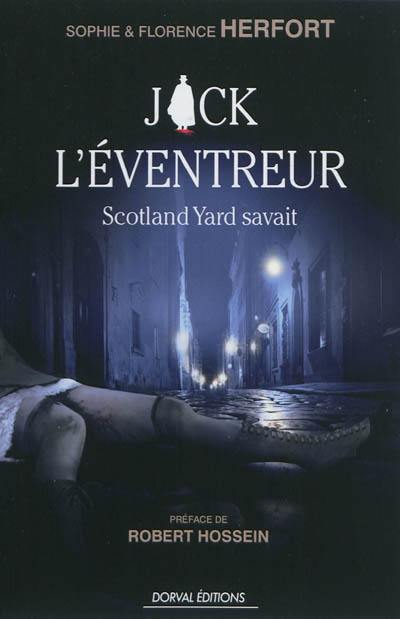 Jack l'Eventreur : Scotland Yard savait