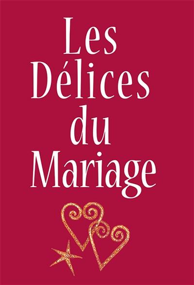 Les délices du mariage