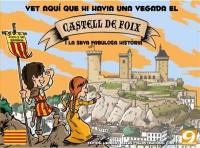 Vet aqui que hi havia una vegada el castell de Foix i la seva fabulosa historia