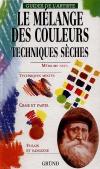 Le mélange des couleurs : techniques sèches