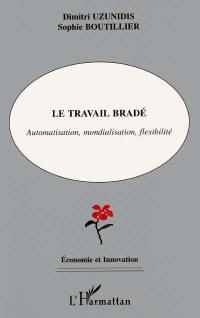 Le travail bradé : automatisation, mondialisation, flexibilité