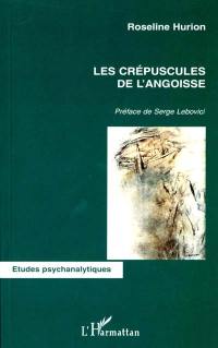 Les crépuscules de l'angoisse