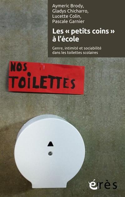 Les petits coins à l'école : genre, intimité et sociabilité dans les toilettes scolaires