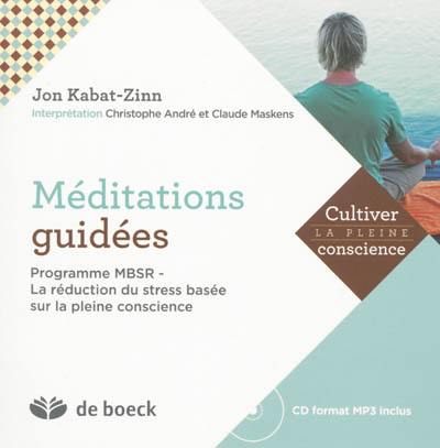 Méditations guidées : programme MBSR : la réduction du stress basée sur la pleine conscience