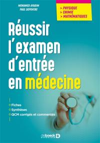 Réussir l'examen d'entrée en médecine : physique, chimie, mathématiques