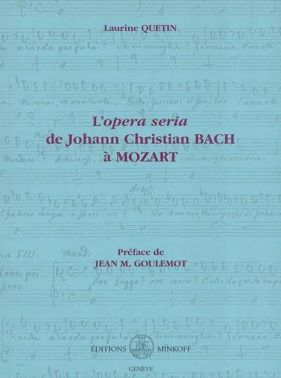 L'opera seria de Johann Christian Bach à Mozart