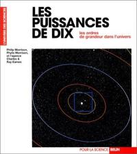 Les puissances de dix : les ordres de grandeur dans l'univers ou ce qui apparaît quand on ajoute un zéro à une puissance dix