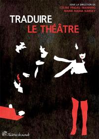 Traduire le théâtre : une communauté d'expérience