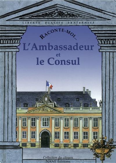 L'ambassadeur et le consul