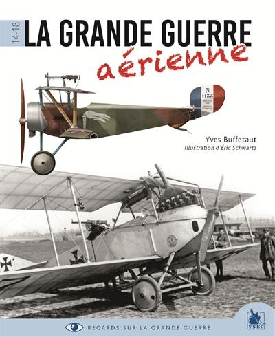 La Grande Guerre aérienne, 14-18