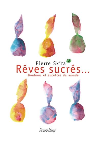 Rêves sucrés : bonbons et sucettes du monde