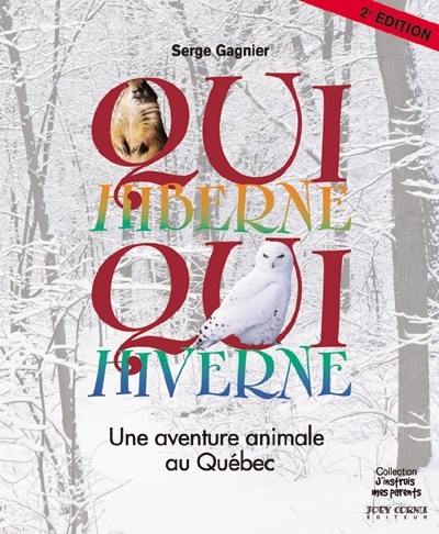 Qui hiberne, qui hiverne : aventure animale au Québec