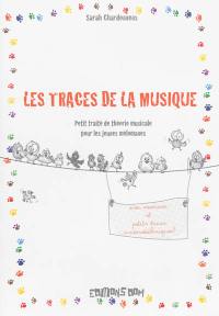 Les traces de la musique : petit traité de théorie musicale pour les jeunes mélomanes