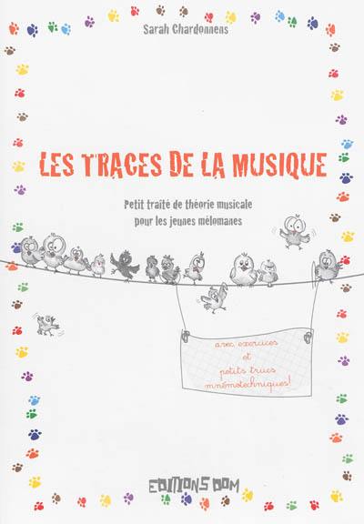 Les traces de la musique : petit traité de théorie musicale pour les jeunes mélomanes