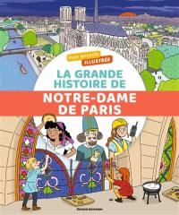 La grande histoire de Notre-Dame de Paris