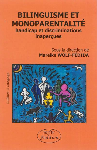 Bilinguisme et monoparentalité : handicap et discriminations inaperçues