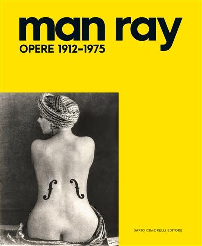 Man Ray : opere 1912-1975