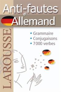 Anti-fautes d'allemand : grammaire, conjugaison, 7.000 verbes