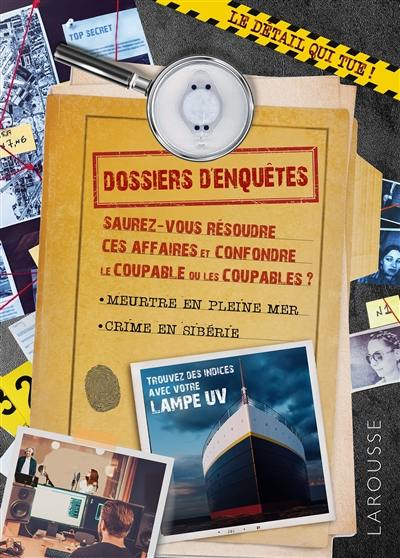 Le détail qui tue ! : dossiers d'enquêtes