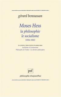 Moses Hess, la philosophie, le socialisme : 1836-1845