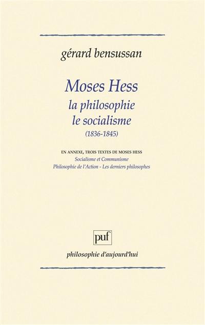 Moses Hess, la philosophie, le socialisme : 1836-1845