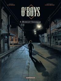 O'Boys. Vol. 3. Midnight crossroad