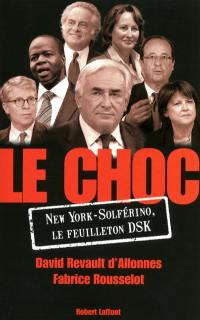 Le choc : New York-Solferino, le feuilleton DSK