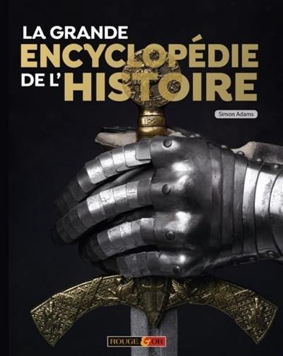 La grande encyclopédie de l'histoire