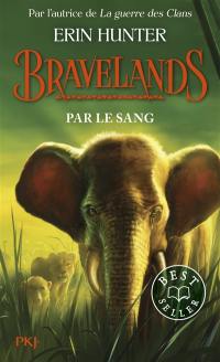 Bravelands. Vol. 3. Par le sang