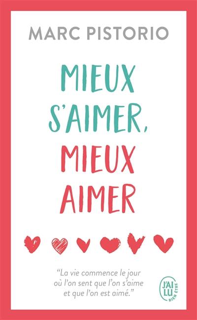 Mieux s'aimer, mieux aimer