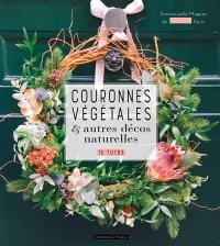 Couronnes végétales & autres décos naturelles : 15 tutos